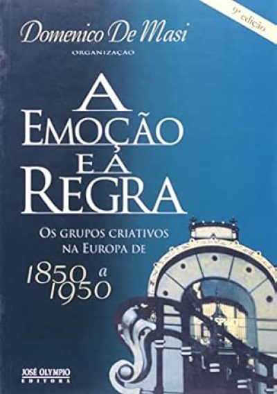 Emoção e a regra grupos criativos na europa 1850